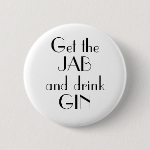 Art Deco Get Jab Drink Gin Vaccination 6 Cm Round Badge