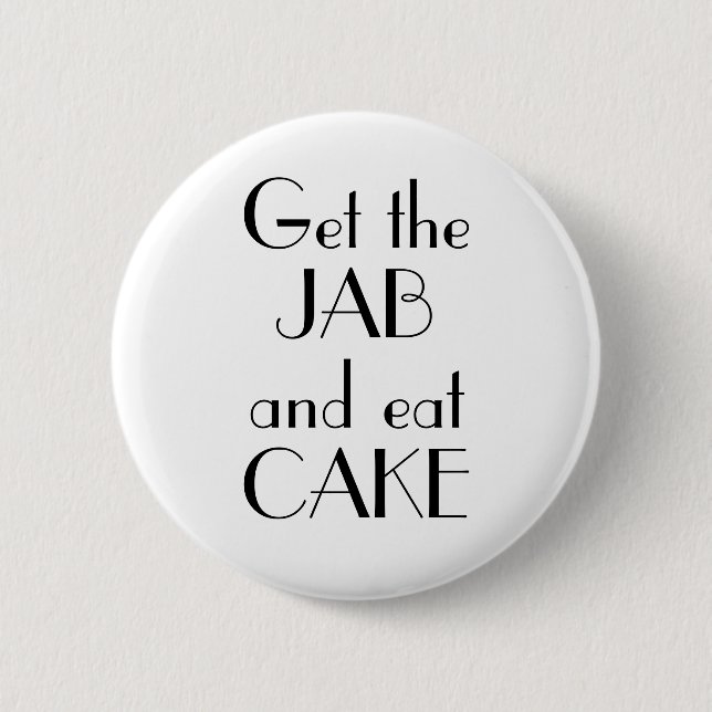 Art Deco Get Jab Eat Cake Vaccination 6 Cm Round Badge (Front)