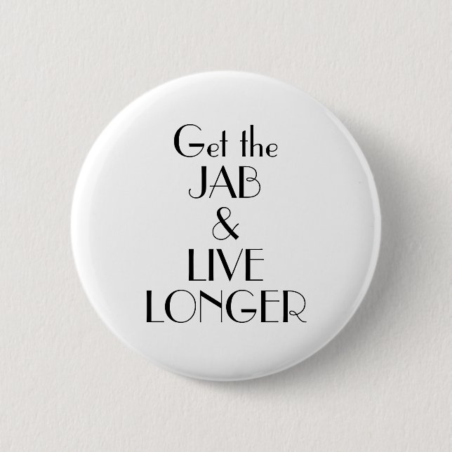 Art Deco Get Jab Live Longer Vaccination 6 Cm Round Badge (Front)