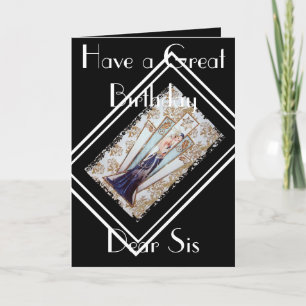 ART DECO HAVE A GREAT BIRTHDAY SIS GREETING CARD