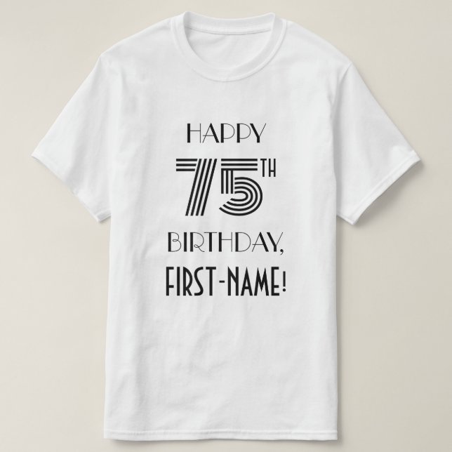 Art Deco Inspired Look 75th Birthday Party Shirt (Design Front)