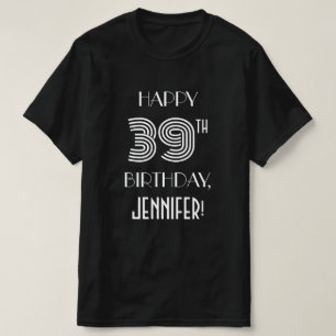 Art Deco Inspired Style 39th Birthday Party Shirt