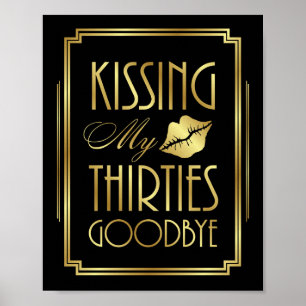 Art Deco KISSING MY THIRTIES GOODBYE Sign Print