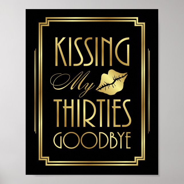 Art Deco KISSING MY THIRTIES GOODBYE Sign Print (Front)
