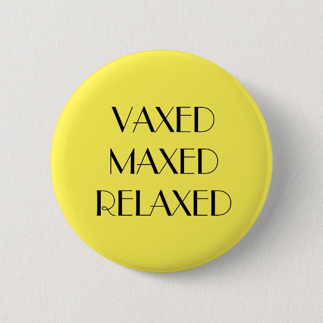 Art Deco Yellow Vaxed Maxed Relaxed Vaccination 6 Cm Round Badge (Front)
