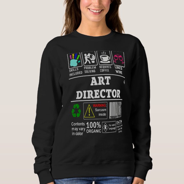 Art Director Skills Included Problem Solving Label Sweatshirt (Front)