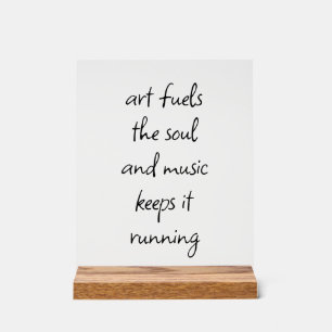 Art Fuels The Soul Acrylic Sign