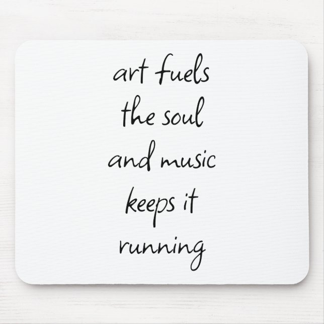 Art Fuels The Soul Mouse Pad (Front)