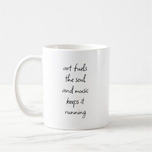 Art Fuels The Soul Mug