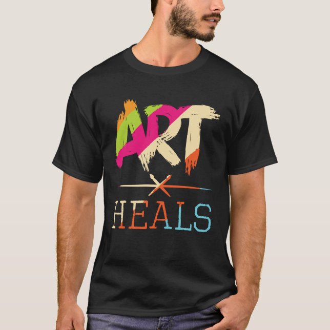 Art Heals Hobby Paint Artist Portrait Painting Pai T-Shirt (Front)