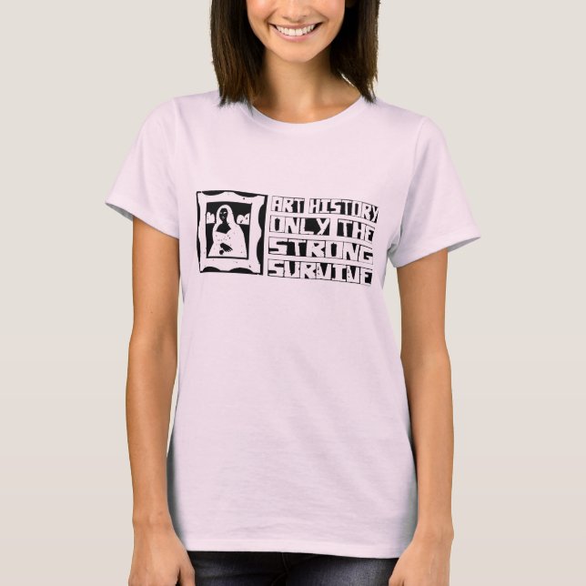 Art History Survive T-Shirt (Front)