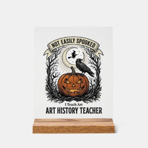 Art History Teacher Shirt with Spooky Pumpkin Engr Acrylic Sign