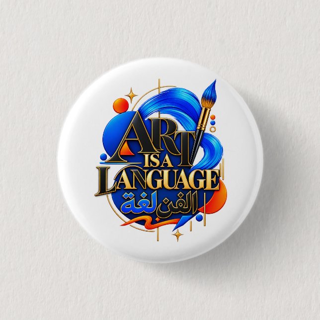 ART IS A LANGUAGE 3 CM ROUND BADGE (Front)