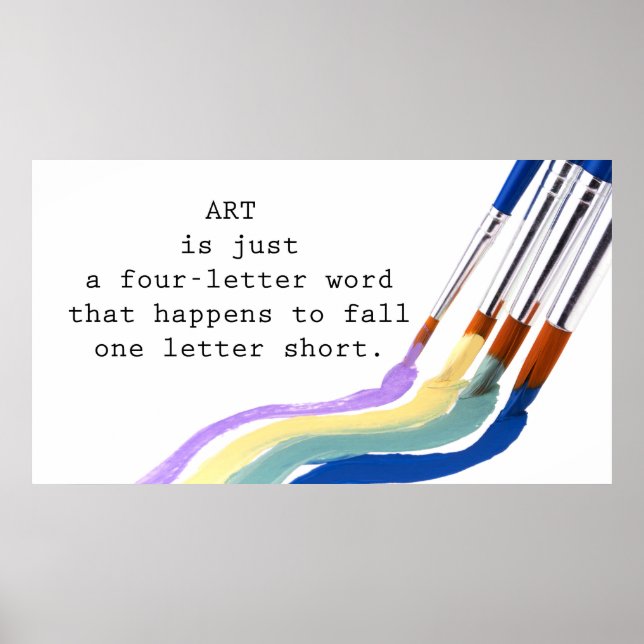 Art is just a four-letter word poster (Front)