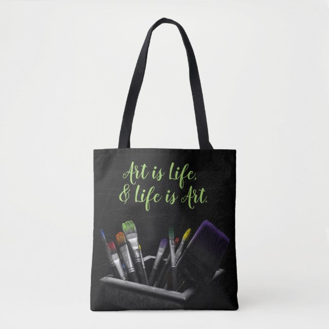 Art Is Life and Life Is Art Dark Artist Tote Bag (Front)