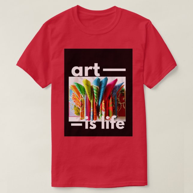 art is life T-Shirt (Design Front)