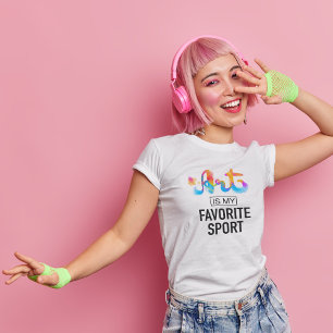 Art is My Favourite Sport Fun Student Teacher Whit T-Shirt