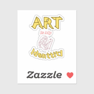 Art is my identity sticker