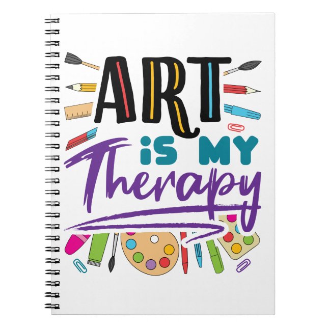 Art Is My Therapy Artist Artistic Artsy Notebook (Front)