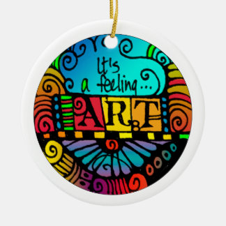Art - It's a Feeling Round Ornament