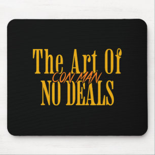 Art Of No Deals Con Man Pun Fake Trump Sarcastic H Mouse Mat