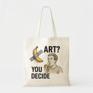 Art or Snack? The Banana Debate Tote Bag