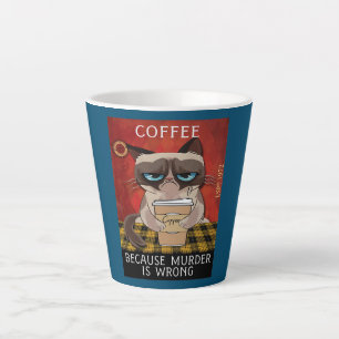 Art Painting Coffee Because Murder Is Wrong Cat Latte Mug