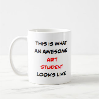 art student, awesome coffee mug
