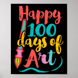Art Teacher 100 Days of School - 100 Days of Art  Poster