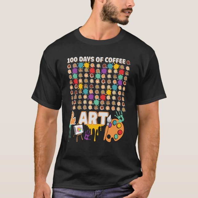 Art Teacher 100th Day Of School Artist Coffee T-Shirt (Front)