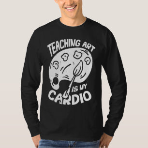 Art Teacher Apparel Artist Teach for Men Women 4 T-Shirt