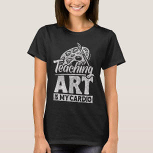 Art Teacher Apparel Artist Teach for Men Women 8 T-Shirt