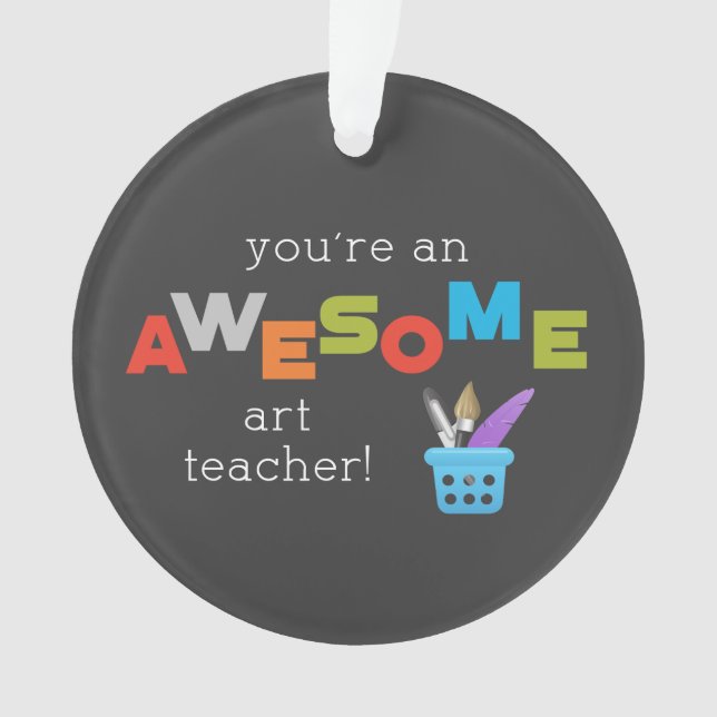 Art Teacher Appreciation Day Paint Brush, Awesome Ornament (Front)