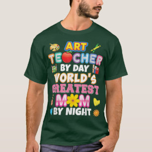 Art Teacher By Day Worlds Greatest Mum Night Back T-Shirt