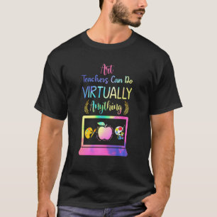 Art Teacher Can Do Virtually Anything Online Teach T-Shirt