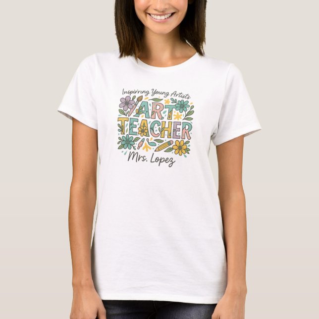  Art Teacher – Creative Floral Printable T-Shirt (Front)