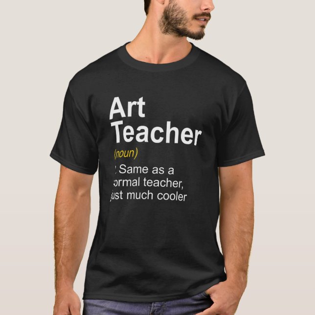 Art Teacher Definition  Back To School First Day T-Shirt (Front)