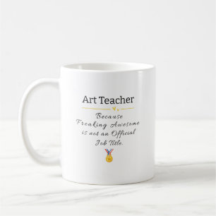 Art Teacher Freaking Awesome Job Title Coffee Mug