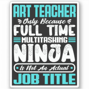 Art Teacher Job Title Profession Funny Creative