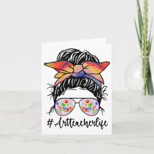 Art Teacher Life Messy Bun Shirt Ck To School Art  Card