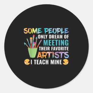 Art Teacher Teachers Appreciation Gift Men Women G Classic Round Sticker