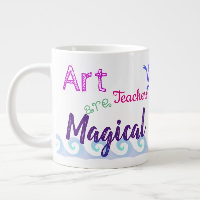 Art Teachers Are Magical Large Coffee Mug (Left)