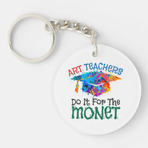 Art Teachers Do It for the Monet Art Teacher Key Ring