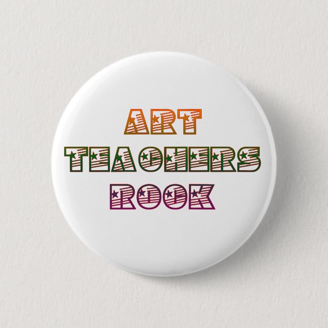 ART TEACHERS ROCK 6 CM ROUND BADGE (Front)