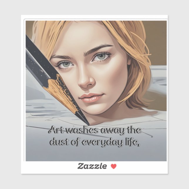 Art washes away the dust of everyday life (Sheet)