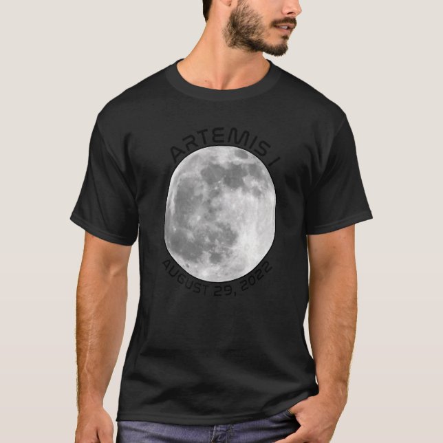 Artemis Mission August 29 2022 We Are Going To The T-Shirt (Front)