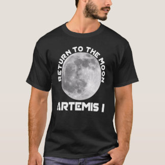 Artemis Mission August 29 2022 We Are Going To The T-Shirt