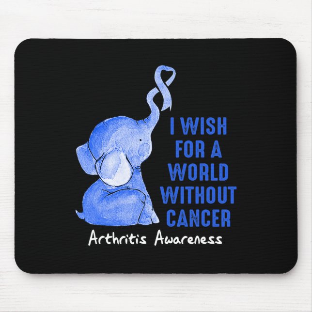 Arthritis Awareness I wish for a world without can Mouse Mat (Front)
