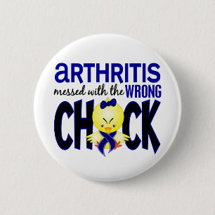 Arthritis Messed With The Wrong Chick 6 Cm Round Badge