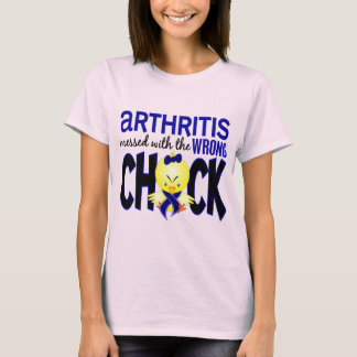 Arthritis Messed With The Wrong Chick T-Shirt